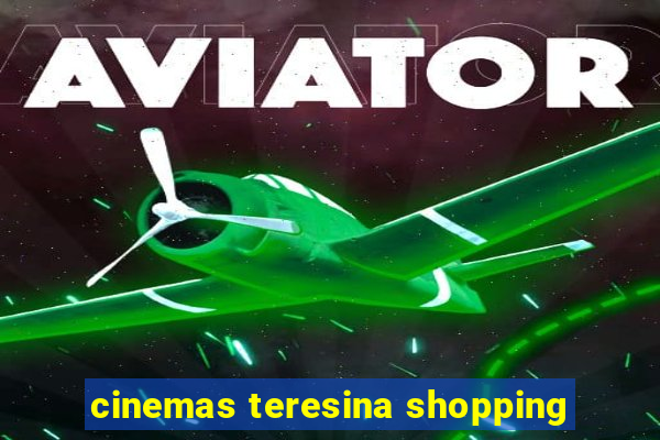 cinemas teresina shopping